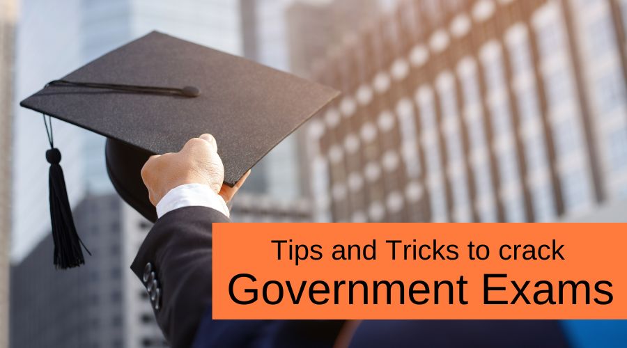 Tips and Tricks to crack Government Exams