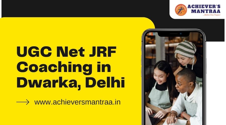 UGC Net JRF Coaching in Dwarka
