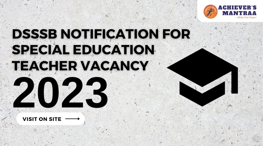 DSSSB Notification for Special Education Teacher Vacancy